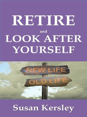 cover image of Retire and Look After Yourself